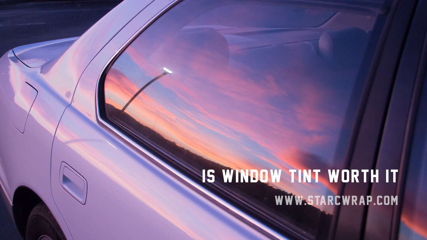 Is Window Tint Worth It?